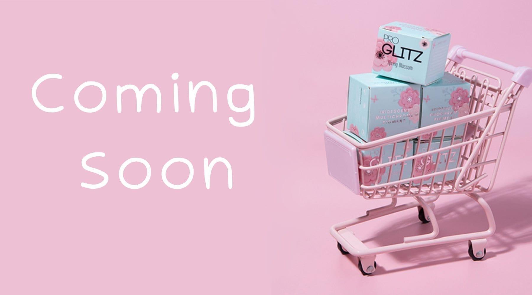 COMING SOON - Pro GLITZ
